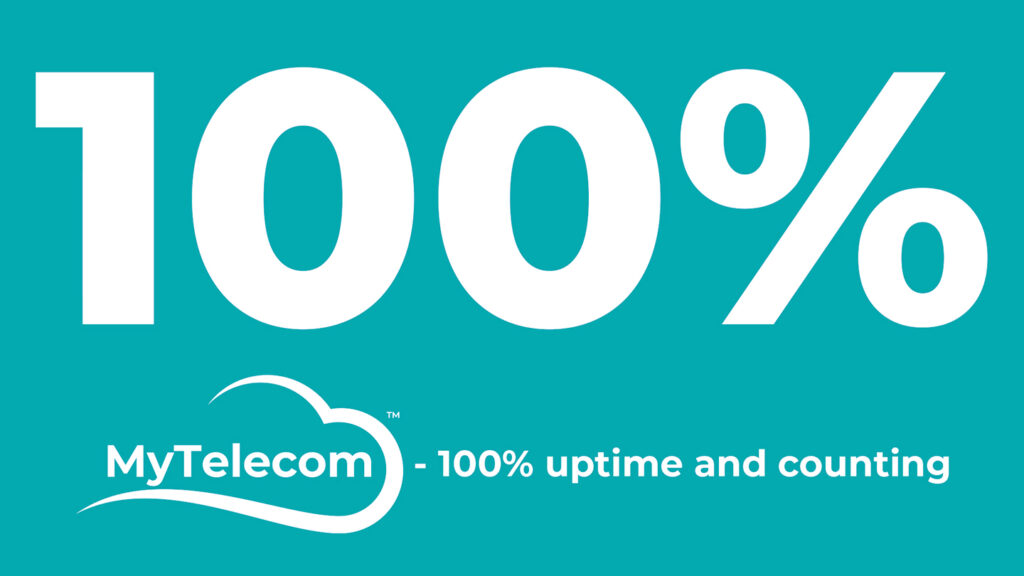 100% Uptime and Counting for MyTelecom Cloud™